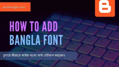 How To Add Bangla Font In Blogger 2023