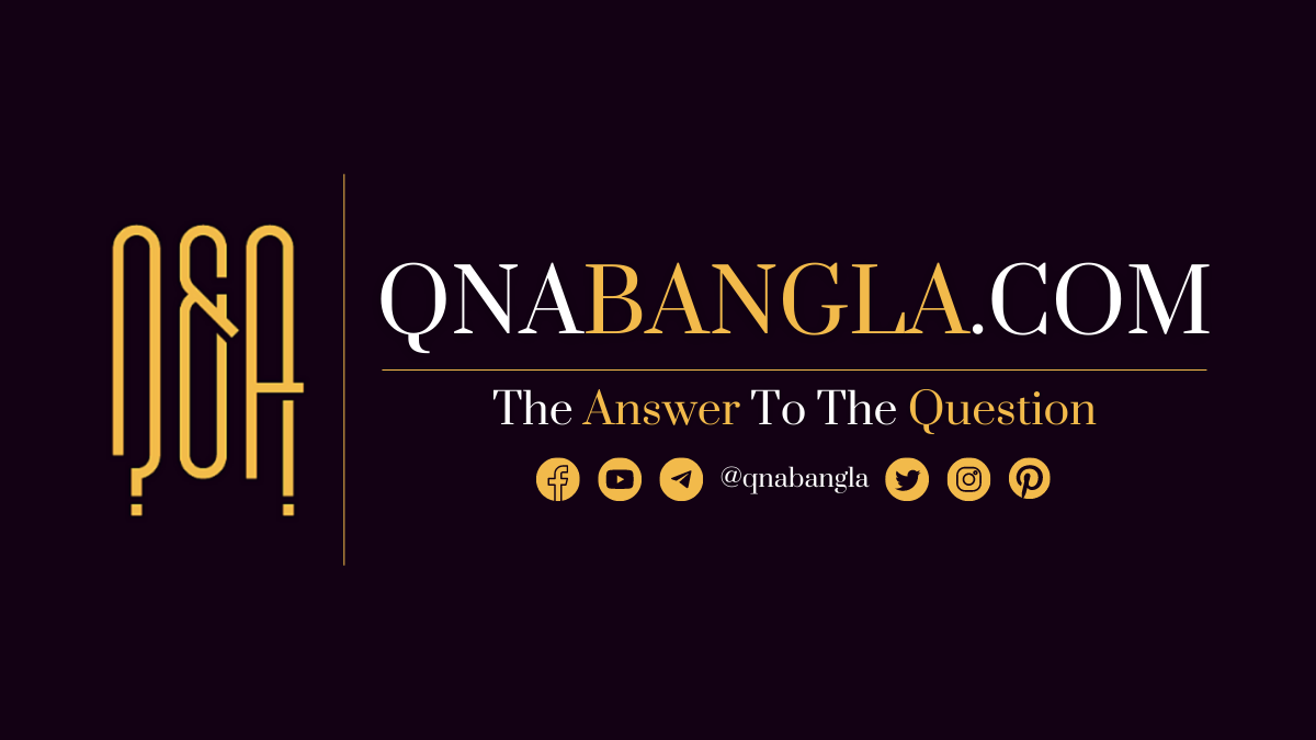 QnABangla.com – The Answer To The Question